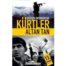 DEĞİŞEN ORTADOĞUDA KÜRTLER - ALTAN TAN