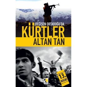 DEĞİŞEN ORTADOĞUDA KÜRTLER - ALTAN TAN