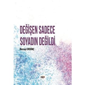 Değişen Sadece Soyadın Değildi - Recep Erdinç