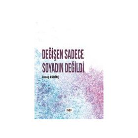 Değişen Sadece Soyadın Değildi - Recep Erdinç