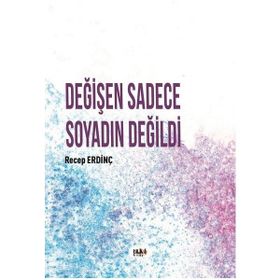 Değişen Sadece Soyadın Değildi - Recep Erdinç
