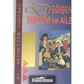DEĞİŞEN TOPLUM VE AILE - NECMETTIN TURINAY