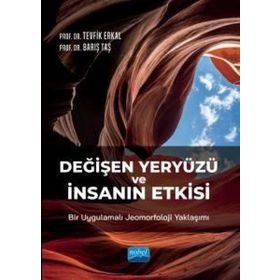 Değişen Yeryüzü ve İnsanın Etkisi - Nobel Akademi Yayınları