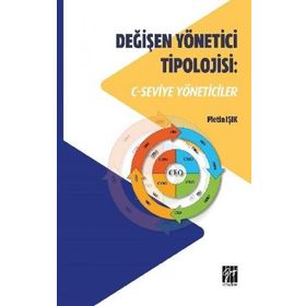 Değişen Yönetici Tipolojisi - C Seviye Yöneticiler - Metin Işık