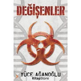 Değişenler - Yüce Ağanoğlu