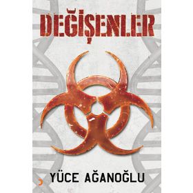Değişenler - Yüce Ağanoğlu