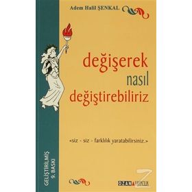 Değişerek Nasıl Değiştirebiliriz - Adem Halil Şenkal