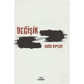 Değişik Öyküler - Arda Kıpçak