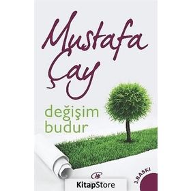 DEĞIŞIM BUDUR - MUSTAFA ÇAY