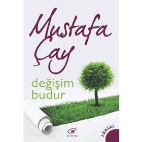 DEĞIŞIM BUDUR - MUSTAFA ÇAY