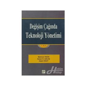 DEĞIŞIM ÇAĞINDA TEKNOLOJI YÖNETIMI - ADEM ÖĞÜT;HASAN KÜRŞAT GÜLEŞ;MAHMUT TEKIN