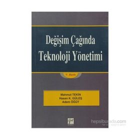 DEĞIŞIM ÇAĞINDA TEKNOLOJI YÖNETIMI - ADEM ÖĞÜT;HASAN KÜRŞAT GÜLEŞ;MAHMUT TEKIN
