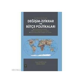DEĞİŞİM - İSTİKRAR VE BÜTÇE POLİTİKALARI - MELIHA ENER;ESRA DEMIRCAN