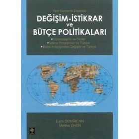 DEĞİŞİM - İSTİKRAR VE BÜTÇE POLİTİKALARI - MELIHA ENER;ESRA DEMIRCAN