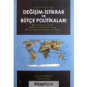 DEĞİŞİM - İSTİKRAR VE BÜTÇE POLİTİKALARI - MELIHA ENER;ESRA DEMIRCAN