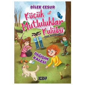 Değişim Kalesi - Küçük Mutluluklar Kulübü - Dilek Cesur