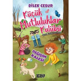 Değişim Kalesi - Küçük Mutluluklar Kulübü - Dilek Cesur