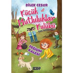 Değişim Kalesi - Küçük Mutluluklar Kulübü - Dilek Cesur
