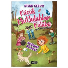 Değişim Kalesi - Küçük Mutluluklar Kulübü - Dilek Cesur