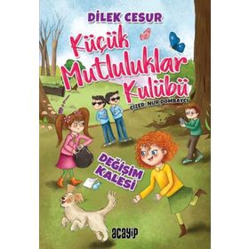 Değişim Kalesi - Küçük Mutluluklar Kulübü - Dilek Cesur