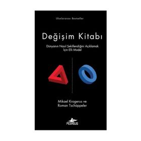 DEĞIŞIM KITABI (CILTLI) DÜNYANIN NASIL ŞEKILLENDIĞINI AÇIKLAMAK İÇIN ELLI MODEL - MIKAEL KROGERUS;ROMAN TSCHAPPELER