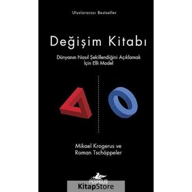 DEĞIŞIM KITABI (CILTLI) DÜNYANIN NASIL ŞEKILLENDIĞINI AÇIKLAMAK İÇIN ELLI MODEL - MIKAEL KROGERUS;ROMAN TSCHAPPELER