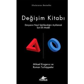 DEĞIŞIM KITABI (CILTLI) DÜNYANIN NASIL ŞEKILLENDIĞINI AÇIKLAMAK İÇIN ELLI MODEL - MIKAEL KROGERUS;ROMAN TSCHAPPELER