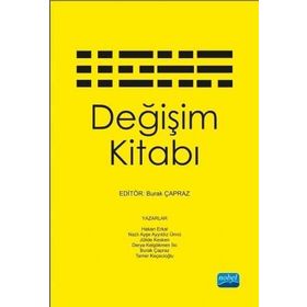 Değişim Kitabı - Derya Kelgökmen İlic Hakan Erkal Nazlı A. Ayyıldız Ünnü Burak Çapraz Tamer Keçecioğlu Jülide Kesken