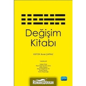 Değişim Kitabı - Derya Kelgökmen İlic Hakan Erkal Nazlı A. Ayyıldız Ünnü Burak Çapraz Tamer Keçecioğlu Jülide Kesken