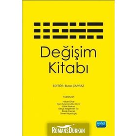 Değişim Kitabı - Derya Kelgökmen İlic Hakan Erkal Nazlı A. Ayyıldız Ünnü Burak Çapraz Tamer Keçecioğlu Jülide Kesken
