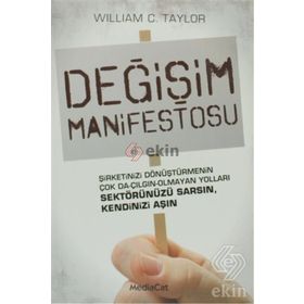 DEĞİŞİM MANIFESTOSU - WILLIAM C. TAYLOR
