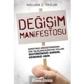 DEĞİŞİM MANIFESTOSU - WILLIAM C. TAYLOR