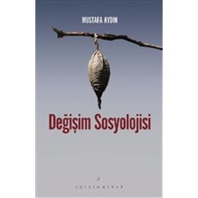 Değişim Sosyolojisi - Mustafa Aydın