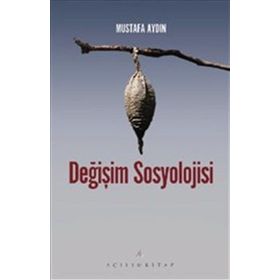 Değişim Sosyolojisi - Mustafa Aydın