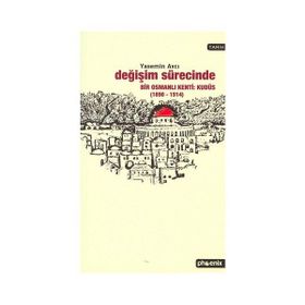 DEĞİŞİM SÜRECİNDE BIR OSMANLI KENTI: KUDÜS - YASEMIN AVCI