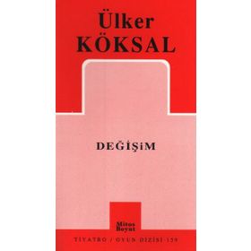 DEĞİŞİM - ÜLKER KÖKSAL