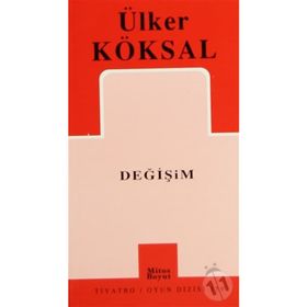 DEĞİŞİM - ÜLKER KÖKSAL