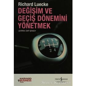 DEĞİŞİM VE GEÇİŞ DÖNEMİNİ YÖNETMEK - RICHARD LUECKE
