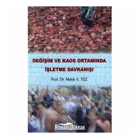 DEĞİŞİM VE KAOS ORTAMINDA İŞLETME DAVRANIŞI - MELEK VERGILIEL