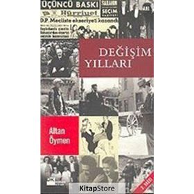 DEĞIŞIM YILLARI - ALTAN ÖYMEN