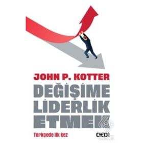 Değişime Liderlik Etmek - John P. Kotter