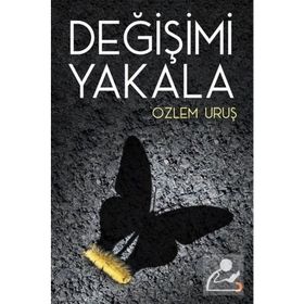 Değişimi Yakala - Özlem Uruş