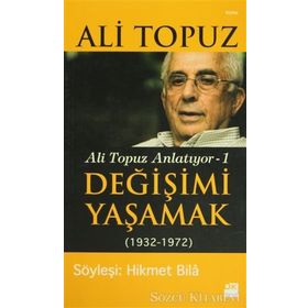 DEĞİŞİMİ YAŞAMAK - ALI TOPUZ