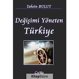 Değişimi Yöneten Türkiye - Tahsin Bulut
