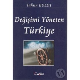 Değişimi Yöneten Türkiye - Tahsin Bulut