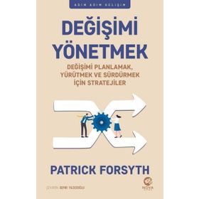 DEĞİŞİMİ YÖNETMEK GRUBUNUZU HAZIRLAYIN BELLI BIR PLANI TAKIP EDIN TEPKILERI ELE ALIN - POCKET MENTOR