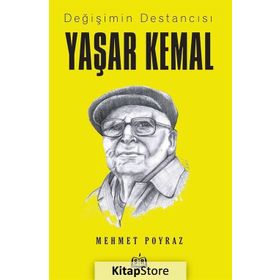 Değişimin Destancısı Yaşar Kemal - Mehmet Poyraz