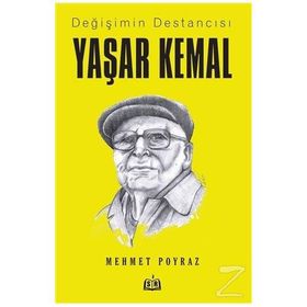 Değişimin Destancısı Yaşar Kemal - Mehmet Poyraz