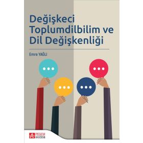 Değişkeci Toplum Dil Bilim ve Dil Değişkenliği - Pegem Akademi Yayıncılık