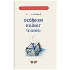 Değişken Kainat Teorisi - Polat Onat